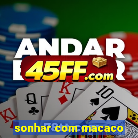 sonhar com macaco